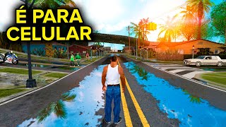 GTA SAN ANDREAS COM GRÁFICOS ULTRA REALISTAS PARA CELULAR [upl. by Bej821]