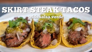 Skirt Steak TACOS with roasted SALSA VERDE  Grange Food Co 4K [upl. by Acisset237]