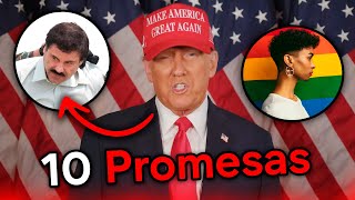 ESTAS SON LAS 10 PROMESAS QUE DONALD TRUMP HA PROMETIDO CUMPLIR 🤯  ¿Estás de acuerdo [upl. by Miharbi]