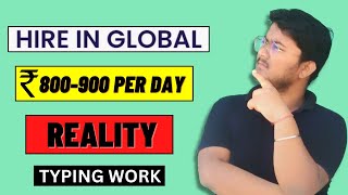 Hire In Global Can You Make Money Doing Online Typing Work Hire In Global Reviews [upl. by Leclair]