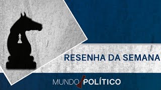 Resenha do Mundo Político – Corte de gastos sucessão no Congresso e PLP das emendas [upl. by Eibrab732]