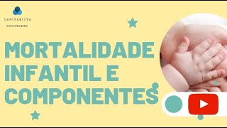 Mortalidade Infantil e Componentes [upl. by Kceb]