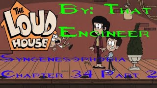 Loud House Syngenesophobia Chapter 34 Part 2 By That Engineer [upl. by Airyt]