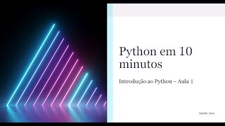 Python em 10 minutos 01  Instalando a IDE e conhecendo o Python [upl. by Yeldnarb]