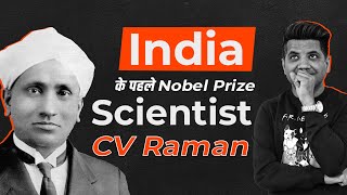 CV Raman The first Indian scientist to win the Noble Prize [upl. by Aivek]