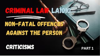 Criticisms  part 1  Nonfatal offences against the person  criminal law  law case notes [upl. by Mistrot]