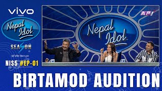 BIRTAMOD AUDITION  NEPAL IDOL SEASON 5  EP 1  AP1HD [upl. by Yarg]