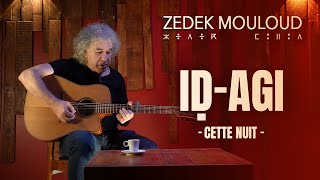 IḌ AGI  Cette Nuit  Nouveau Single⎟Zedek Mouloud [upl. by Natty]