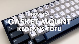 How to Gasket Mount KBDfans Tofu Part 1  Lesson on Gasket Mount Keyboards [upl. by Ahsinoj]