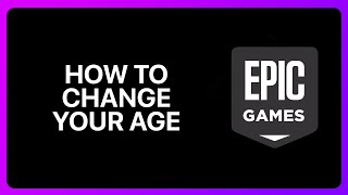 How To Change Your Age On Epic Games Tutorial [upl. by Mikkanen]