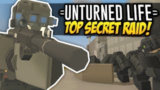 TOP SECRET RAID  Unturned Life Roleplay 506 [upl. by Janenna]