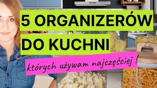 🫙5 ORGANIZERÓW DO KUCHNI których używam najczęściej🔥 jako profesjonalna organizatorka przestrzeni [upl. by Naneik530]