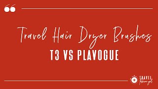 T3 Vs Plavogue Hair Dryer Brush Review [upl. by Aliahkim736]