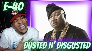 HIP HOPS SUNDERRATED E40  DUSTED N DISGUSTED FT 2PAC MAC MALL SPICE 1  REACTION [upl. by Oigufer]