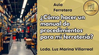 Cómo Crear un Manual de Procedimientos para Tu Ferretería 🚀  Clase Completa [upl. by Nicholl]