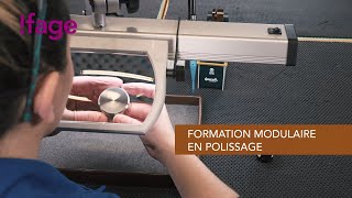 Présentation de la formation modulaire en polissage [upl. by Nicolau]