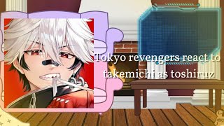 Tokyo revengers react to takemichi as toshiruz BR [upl. by Akemed]