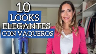 10 LOOKS ELEGANTES 🤩 con VAQUEROS 👖  Ideas para vestir con jeans [upl. by Anaynek369]