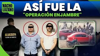 Ellos son los 7 funcionarios públicos del Edomex detenidos en la “Operación Enjambre”  Nacho Lozano [upl. by Clio]