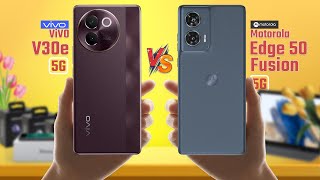 Vivo V30e Vs Motorola Edge 50 Fusion  Full Comparison 🔥 Which One Is Best [upl. by Hintze405]