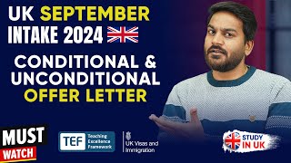 UK September Intake 2024 Conditional amp Unconditional Offer Letter  UK Students Visa [upl. by Ynagoham]