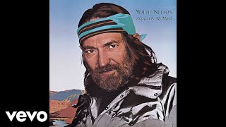 Willie Nelson  The Last Thing I Needed First Thing This Morning Audio [upl. by Ayita]