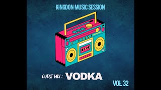 KINGDON MUSIC SESSION Vol 32 Guest Mix By VODKA HIP HOP [upl. by Ednalrim]