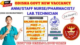 🔴OSSC GOVT JOB NEW VACANCY  ANMSTAFF NURSEPHARMALAB TECHESI POSTFULL DETAILS▶️APPLYEXAMPOST [upl. by Trevlac91]