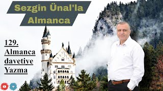 129ALMANCA DAVETİYE YAZMA  DIE EINLADUNGEN SCHREIBEN [upl. by Kwapong857]