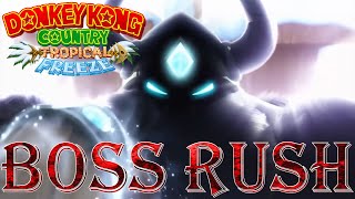 Donkey Kong Country Tropical Freeze  Boss Rush [upl. by Rufena]