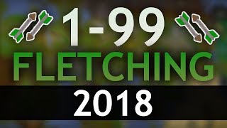 OSRS Ultimate 199 Fletching Guide Profitable amp Fast Methods [upl. by Noremac]