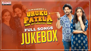 Uruku Patela Full Songs Jukebox  Tejus Kancherla Khushboo  Vivek Reddy  Pravin Lakkaraju [upl. by Nevek]