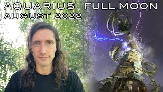 Aquarius Full Moon August 2022 Trauma Divine Discontent amp Closing the Circuit to Honor Our Style [upl. by Arikehs106]