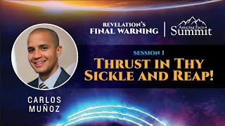 Revelations Final Warning Part 1 quotThrust in Thy Sickle and Reapquot Carlos Muñoz [upl. by Shelah]