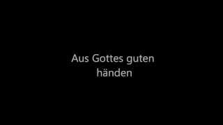 Kirchenlieder Aus Gottes guten händen [upl. by Zechariah]