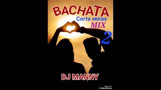 Bachata corta venas mix vol 2 [upl. by Hasila]