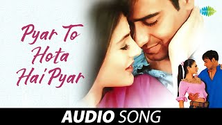 Pyar To Hota Hai Pyar  Audio  Alka Yagnik  Udit Narayan  Parwana  Ajay Devgan  Amisha Patel [upl. by Aihsatan]