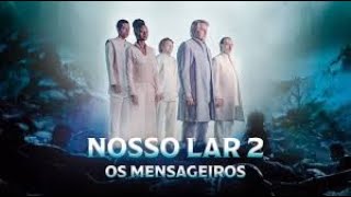 Nosso Lar 2 Os Mensageiros 2024 COMPLETO FULL HD Filme Completo [upl. by Eignav]