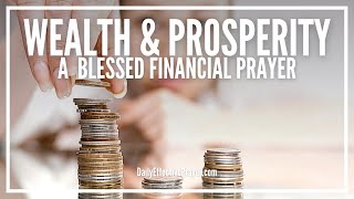 Prayer For Wealth and Prosperity  Powerful Financial Miracle Prayer [upl. by Naahsar]