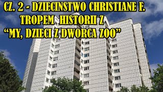 BMV 61 Tropem quotMydzieci z Dworca ZOOquot Część 2 Dzieciństwo Christiane F w Gropiusstadt [upl. by Ahtenak]