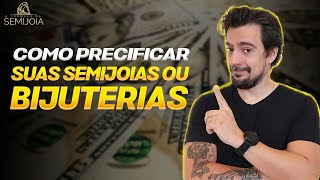 Como Precificar Semijoias e Bijuterias [upl. by Melentha752]