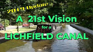 A 21st Century Vision for the Lichfield Canal 2019 [upl. by Phillane719]