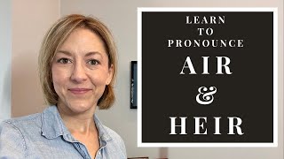 How to Pronounce AIR amp HEIR  American English Homophone Pronunciation Lesson learnenglish [upl. by Ahsenrac449]