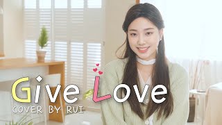 AKMU  Give Love RuiCover  This year lets all love 🥰 [upl. by Efinnej]