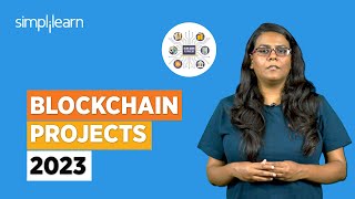 Blockchain Projects 2023  Top 10 Blockchain Projects 2023  Blockchain For Beginners  Simplilearn [upl. by Omsare]