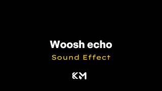 woosh echo مؤثراتمونتاج مؤثراتصوتيةمجانية [upl. by Oniliuqnart]