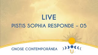 Pistis Sophia Responde 05 [upl. by Maleki]