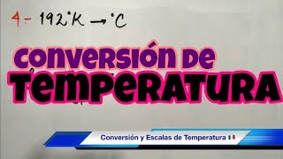 Conversión de Unidades de TEMPERATURA °C °F y °K paso a paso [upl. by Sapienza847]