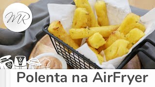 Polenta Frita na AirFryer  Fritadeira Sem Óleo  Maurício Rodrigues [upl. by Eelytsirk]