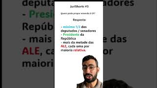 JuriShorts 3  Emenda Constitucional Quem pode propor [upl. by Zednanreh162]